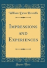 Image for Impressions and Experiences (Classic Reprint)