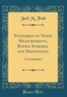 Image for Standards on Noise Measurements, Rating Schemes, and Definitions: A Compilation (Classic Reprint)