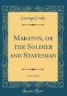 Image for Marston, or the Soldier and Statesman, Vol. 3 of 3 (Classic Reprint)