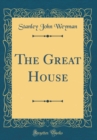 Image for The Great House (Classic Reprint)