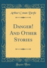 Image for Danger! And Other Stories (Classic Reprint)