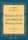 Image for Romances of the French Revolution, Vol. 1 (Classic Reprint)