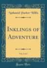 Image for Inklings of Adventure, Vol. 2 of 2 (Classic Reprint)
