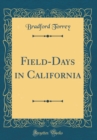 Image for Field-Days in California (Classic Reprint)
