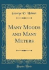 Image for Many Moods and Many Meters (Classic Reprint)