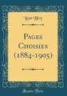 Image for Pages Choisies (1884-1905) (Classic Reprint)