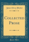 Image for Collected Prose (Classic Reprint)