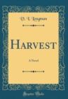 Image for Harvest: A Novel (Classic Reprint)