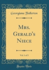 Image for Mrs. Gerald&#39;s Niece, Vol. 1 of 3 (Classic Reprint)