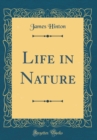 Image for Life in Nature (Classic Reprint)
