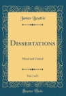 Image for Dissertations, Vol. 3 of 3: Moral and Critical (Classic Reprint)