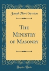 Image for The Ministry of Masonry (Classic Reprint)