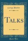 Image for Talks (Classic Reprint)