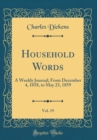 Image for Household Words, Vol. 19: A Weekly Journal; From December 4, 1858, to May 23, 1859 (Classic Reprint)