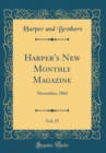Image for Harper&#39;s New Monthly Magazine, Vol. 25: November, 1862 (Classic Reprint)