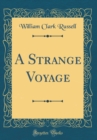 Image for A Strange Voyage (Classic Reprint)