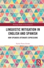 Image for Linguistic mitigation in English and Spanish: how speakers attenuate expressions