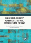 Image for Indigenous-industry agreements, natural resources and the law