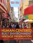 Image for Human-centered built environment heritage preservation: theory and evidence-based practice
