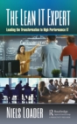 Image for The lean IT expert: leading the transformation to high performance it