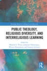 Image for Public Theology, Religious Diversity, and Interreligious Learning : 9