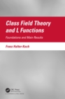 Image for Class field theory and L functions: foundations and main results