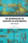 Image for The Anthropology of Disasters in Latin America: State of the Art