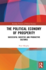 Image for The Political Economy of Prosperity: Successful Societies and Productive Cultures