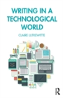 Image for Writing in a technological world