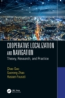 Image for Cooperative Localization and Navigation: Theory, Research, and Practice