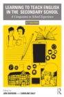 Image for Learning to teach English in the secondary school: a companion to school experience.