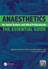 Image for Anaesthetics for Junior Doctors and Allied Professionals: The Essential Guide