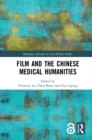 Image for Film and the Chinese medical humanities