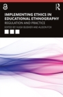 Image for Implementing Ethics in Educational Ethnography: Regulation and Practice