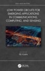 Image for Low power circuits for emerging applications in communications, computing, and sensing