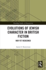 Image for Evolutions of Jewish character in British fiction: nor yet redeemed