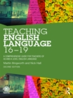 Image for Teaching English language 16-19: a comprehensive guide for teachers of AS and A level English language