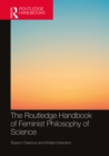 Image for The Routledge Handbook of Feminist Philosophy of Science