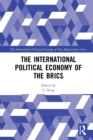 Image for The international political economy of the BRICS