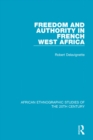 Image for Freedom and authority in French West Africa