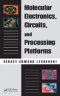 Image for Molecular Electronics, Circuits, and Processing Platforms