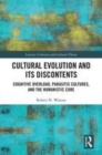 Image for Cultural evolution and its discontents  : cognitive overload, parasitic cultures, and the humanistic cure