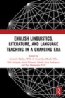 Image for English linguistics, literature, and language teaching in a changing era: proceedings of the 1st International Conference on English Linguistics, Literature, and Language Teaching (ICE3LT 2018), September 27-28, 2018, Yogyakarta, Indonesia