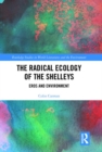 Image for The radical ecology of the Shelleys  : Eros and environment