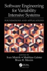 Image for Software engineering for variability intensive systems  : foundations and applications