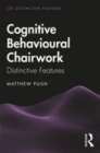 Image for Cognitive behavioural chairwork  : distinctive features