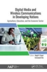 Image for Digital media and wireless communication in developing nations  : agriculture, education, and the economic sector