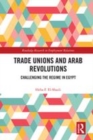 Image for Trade unions and Arab revolutions  : challenging the regime in Egypt