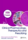 Image for 100 cases in clinical pharmacology, therapeutics and prescribing