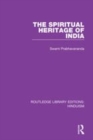 Image for The spiritual heritage of India
